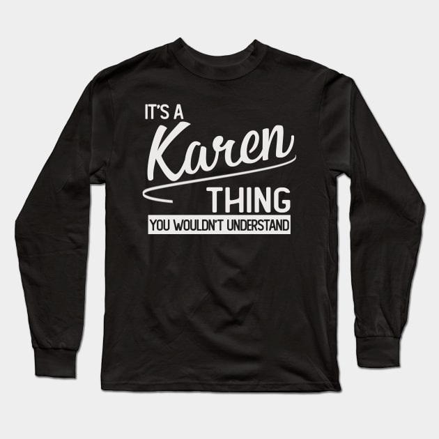 IT'S A KAREN THING Long Sleeve T-Shirt by giovanniiiii